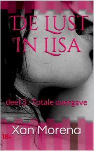 Descargar Totale Overgave (Erotica: De Lust In Lisa Book 3) (Dutch Edition) pdf, epub, ebook
