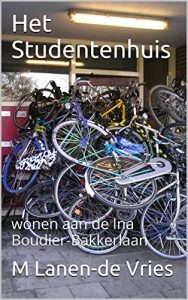 Descargar Het Studentenhuis: wonen aan de Ina Boudier-Bakkerlaan (Dutch Edition) pdf, epub, ebook