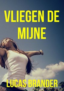 Descargar Vliegen de mijne (Dutch Edition) pdf, epub, ebook