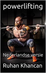 Descargar powerlifting: Nederlandse versie (Dutch Edition) pdf, epub, ebook