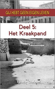 Descargar Het Kraakpand (Gij hebt geen eigen leven Book 5) (Dutch Edition) pdf, epub, ebook