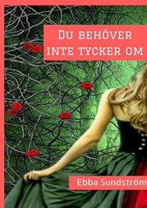 Descargar Du behöver inte tycker om (Swedish Edition) pdf, epub, ebook