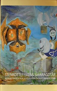 Descargar STENKOTTEFISKENS SMARAGDTÅR: By THOMAS MANDELSTAM (Muskedoniernas äventyr Book 2) (Swedish Edition) pdf, epub, ebook