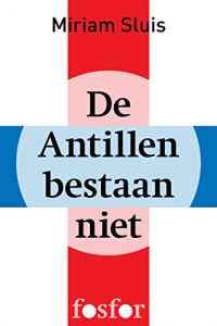 Descargar De Antillen bestaan niet pdf, epub, ebook
