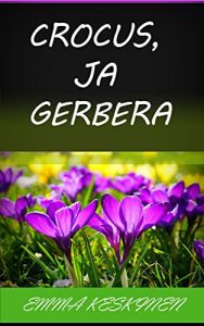 Descargar Crocus, ja Gerbera (Finnish Edition) pdf, epub, ebook