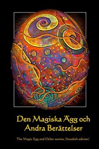 Descargar Den Magiska Agg och Andra Berattelser (Swedish Edition) pdf, epub, ebook