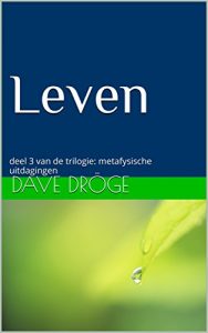 Descargar Leven: deel 3 van de trilogie: metafysische uitdagingen (Dutch Edition) pdf, epub, ebook
