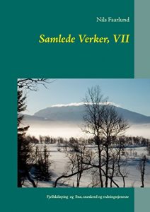 Descargar Samlede Verker, VII: Fjellskiløping  og  Snø, snøskred og redningstjeneste pdf, epub, ebook