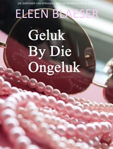 Descargar Geluk By Die Ongeluk (Afrikaans Edition) pdf, epub, ebook
