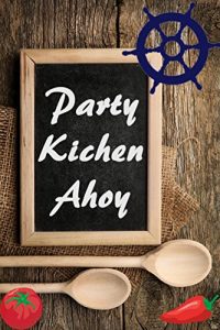 Descargar Party Kichen Ahoy: D’ 1000 beschte Rezepter fir académique pdf, epub, ebook