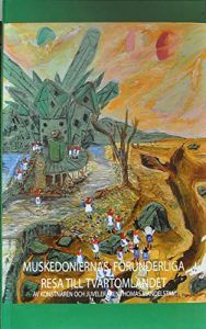 Descargar MUSKEDONIERNAS FÖRUNDERLIGA RESA TILL TVÄRTOMLANDET: TREDJE BOKEN (MUSKEDONIERNAS ÄVENTYR Book 3) (Swedish Edition) pdf, epub, ebook