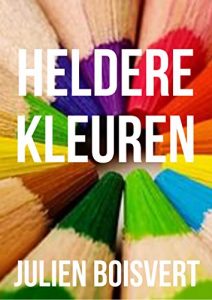 Descargar Heldere kleuren (Frisian Edition) pdf, epub, ebook