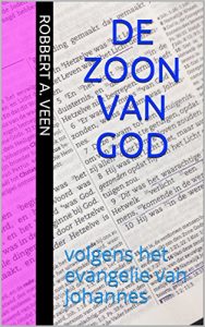Descargar De Zoon van God: volgens het evangelie van Johannes (Dutch Edition) pdf, epub, ebook