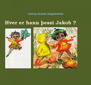 Descargar Hver er hann þessi Jakob? (Icelandic Edition) pdf, epub, ebook