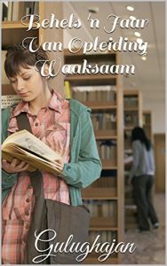 Descargar Behels ‘n Jaar Van Opleiding Waaksaam (Afrikaans Edition) pdf, epub, ebook