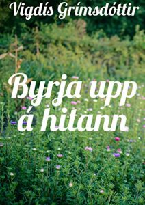Descargar Byrja upp á hitann (Icelandic Edition) pdf, epub, ebook