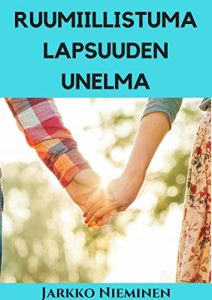 Descargar Ruumiillistuma lapsuuden unelma (Finnish Edition) pdf, epub, ebook