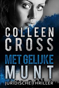Descargar Met Geliijke Munt ;  een juridische thriller (Katerina Carter Juridische thrillerserie Book 2) (Dutch Edition) pdf, epub, ebook