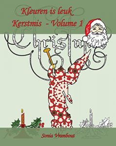 Descargar Kleuren is leuk – Kerstmis – Volume 1: Het is tijd om Kerstmis te vieren! (Dutch Edition) pdf, epub, ebook