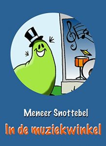 Descargar Meneer Snottebel in de muziekwinkel (Dutch Edition) pdf, epub, ebook
