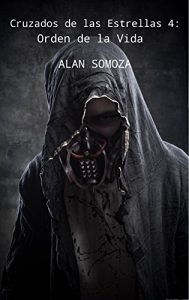 Descargar Orden de la Vida (Cruzados de las estrellas nº 4) pdf, epub, ebook