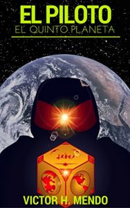 Descargar El Piloto, El Quinto Planeta: Concurso Indie 2016 pdf, epub, ebook