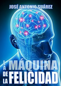 Descargar La máquina de la felicidad pdf, epub, ebook