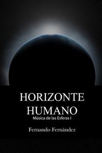 Descargar Horizonte Humano (Música de las Esferas nº 1) pdf, epub, ebook