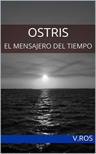 Descargar OSTRIS: EL MENSAJERO DEL TIEMPO pdf, epub, ebook