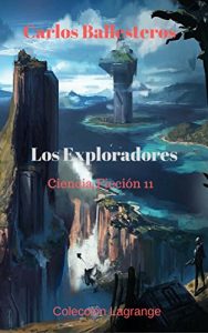 Descargar Los exploradores: Ciencia Ficción 11 Colección Lagrange pdf, epub, ebook