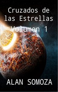 Descargar Cruzados de las Estrellas: Volumen 1 (Cruzados de las Estrellas – Compendio) pdf, epub, ebook
