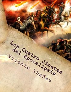 Descargar Los Cuatro Jinetes del Apocalipsis/ The Four Horsemen of the Apocalypse pdf, epub, ebook