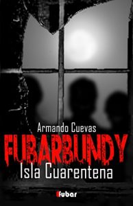 Descargar FUBARBUNDY (III): ISLA CUARENTENA pdf, epub, ebook