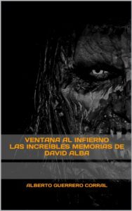Descargar Ventana al infierno – Las increíbles memorias de David Alba pdf, epub, ebook