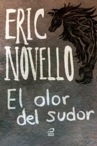 Descargar El olor del sudor pdf, epub, ebook
