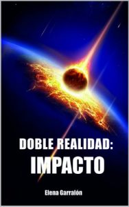 Descargar Doble Realidad. Parte Uno: Impacto. pdf, epub, ebook