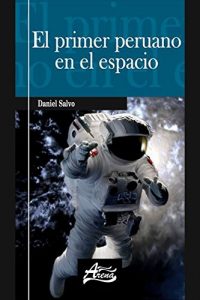 Descargar El primer peruano en el espacio (Colección Arena E-Book nº 1) pdf, epub, ebook