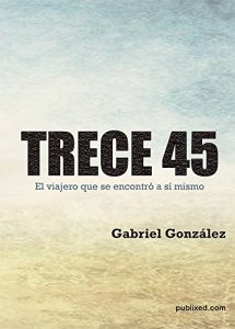 Descargar TRECE 45. El viajero que se encontró a sí mismo pdf, epub, ebook