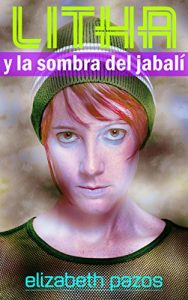 Descargar LITHA: Y LA SOMBRA DEL JABALÍ pdf, epub, ebook
