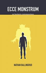 Descargar Ecce monstrum: Un bestiario contemporáneo pdf, epub, ebook