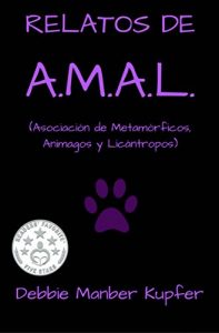 Descargar RELATOS DE A.M.A.L. (Asociación de Metamórficos, Animagos y Licántropos) pdf, epub, ebook