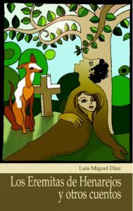 Descargar Los Eremitas de Henarejos y otros cuentos pdf, epub, ebook