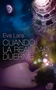 Descargar Cuando la realidad duerme pdf, epub, ebook