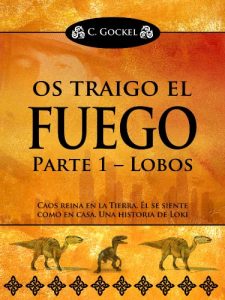 Descargar Os traigo el fuego: Parte 1 – Lobos (Una historia de Loki) pdf, epub, ebook