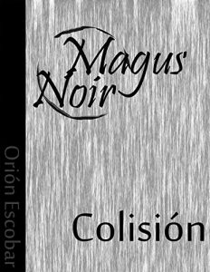 Descargar Magus Noir (Colision nº 1) pdf, epub, ebook