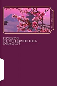 Descargar CEREZO El Milenio del Dragón (Cerezo Tree nº 3) pdf, epub, ebook