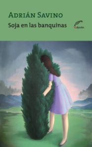 Descargar Soja en la banquina (Temporal – Narrativa del bicentenario) pdf, epub, ebook