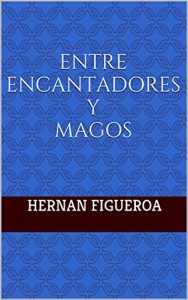 Descargar Entre Encantadores y Magos pdf, epub, ebook