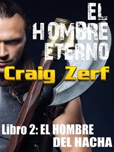 Descargar El Hombre Eterno – Libro 2: El Hombre del Hacha pdf, epub, ebook