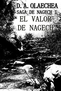 Descargar El Valor de Nagech (Saga de Nagech nº 1) pdf, epub, ebook